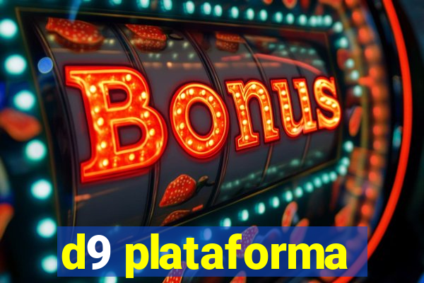 d9 plataforma